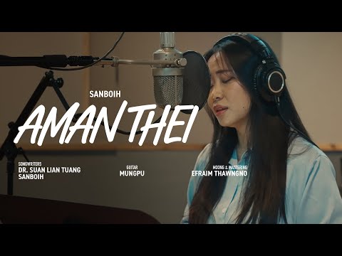 Sanboih - Aman Thei (Official Music Video)