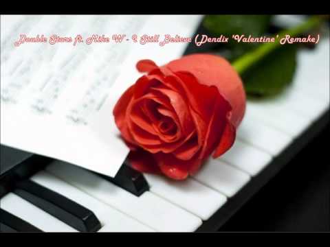 Double Stars ft. Mike W - I Still Believe (Dendix 'Valentine' Remake).wmv