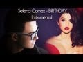 Selena Gomez - BIRTHDAY Instrumental 