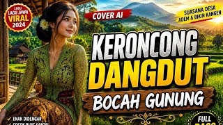 Download lagu KERONCONG DANGDUT BOCAH GUNUNG | Cover AI Lagu Jawa Adem mp3 Download lagu KERONCONG DANGDUT BOCAH GUNUNG | Cover AI Lagu Jawa Adem mp3