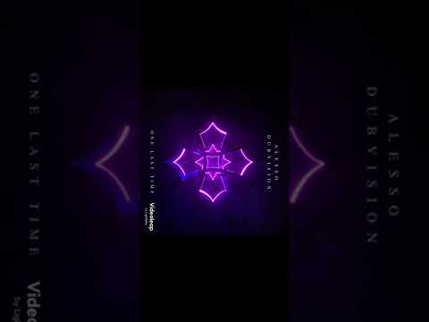 Alesso, Dubvision - One Last Time (Slowed+Reverb)
