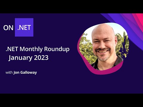.NET Monthly Roundup - January 2023