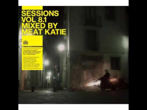 Meat Katie - Sessions Vol. 8.1 Mixed By Meat Katie - CD1 [2008]