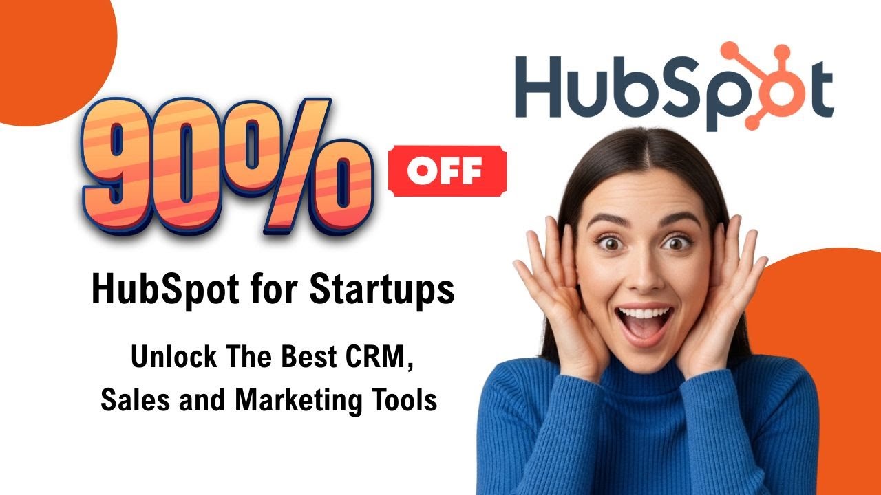 HubSpot for Startups Discount : 90% Off the Best CRM, Sales & Marketing Tools!