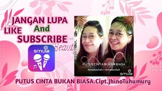 Download lagu PUTUS CINTA BUKAN BIASA.Cipt Jhino Tuhumury. Artis Vocal.Yana Dewi.Versi Smule. mp3