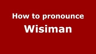 How to pronounce Wisiman