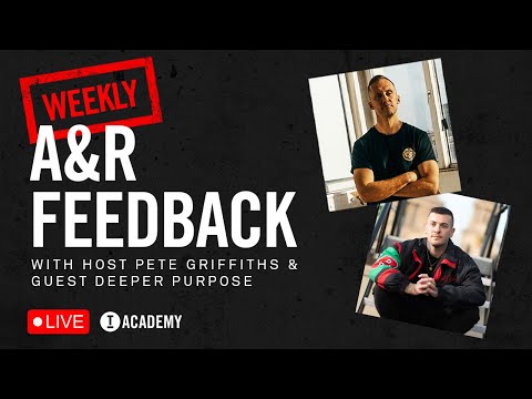 LIVE A&R SESSION with Pete Griffiths & Deeper Purpose