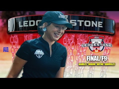 ARP | 2023 Discraft Ledgestone Open | FINAL/F9 | Handley : Hokom : Huynh : Rawnsley |