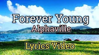 Forever Young - Alphaville (Lyrics Video)