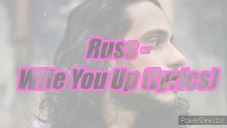 Russ - Wife You Up (Lyrics)
