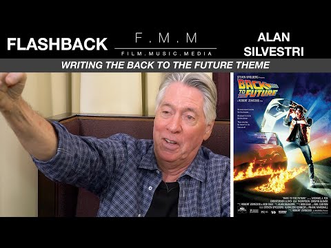 Flashback: Alan Silvestri - "Writing The Back To The Future Theme"
