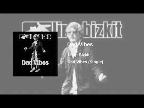 Limp Bizkit - Dad Vibes