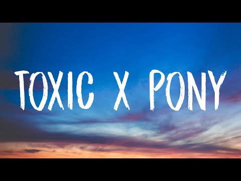 Britney Spears, Ginuwine, ALTEGO - Toxic x Pony (Lyrics) TikTok Mashup