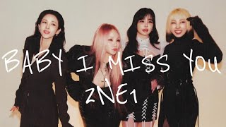 &#39;BABY I MISS YOU&#39;  2NE1 【日本語字幕￤和訳￤歌詞】
