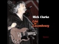 Mick Clarke - Looking For Trouble - Live