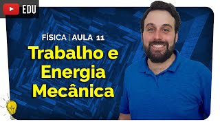 Trabalho e Energia Mecânica | Física #11 | prof Yuri Alves | Extensivo Enem 2020 NPAC