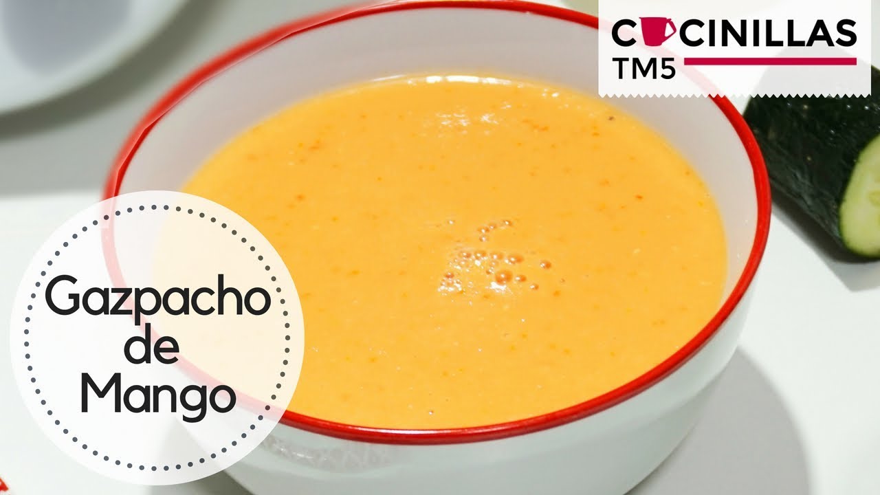 Gazpacho de Mango | Recetas Saludables | Recetas Thermomix