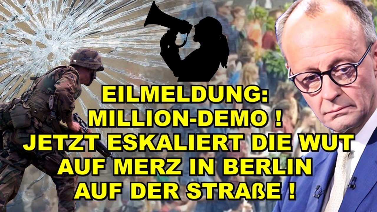 EIL: MILLION-DEMO! WUT auf Merz ESKALIERT!