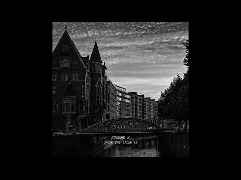 Eugene K. - Under The Radar