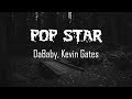 DaBaby Kevin Gates POP STAR LYRICS HECK RAP
