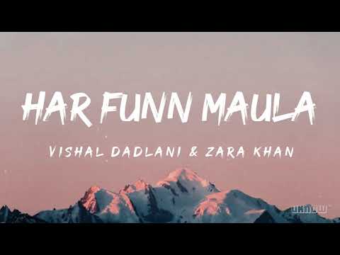 Har Funn Maula (Lyrics) - Vishal Dadlani & Zara Khan 🎵