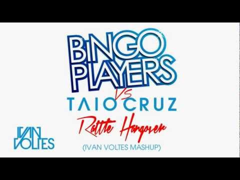 Bingo Players vs. Taio Cruz - Rattle Hangover (Ivan Voltes Mashup)