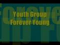 Youth Group - Forever Young 