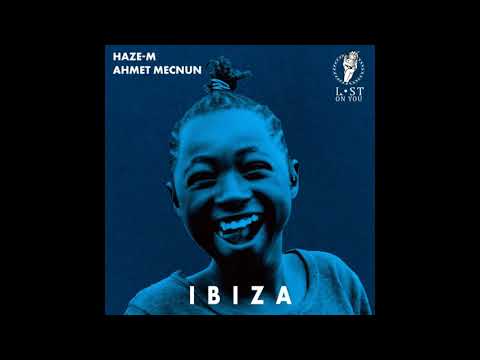 Haze-M, Ahmet Mecnun - Ibiza (Original Mix)