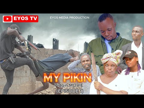 MY PIKIN (EP 1) Pidgin movie - 2025 Latest Nigerian Movie
