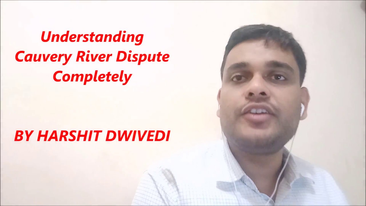 Understanding Cauvery River Dispute in 10 minutes