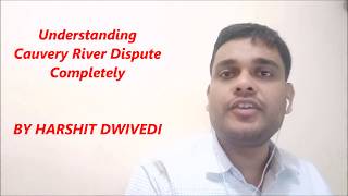 Understanding Cauvery River Dispute in 10 minutes