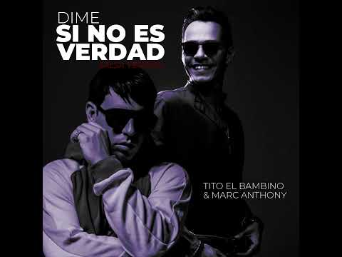 Dime Si No Es Verdad - Tito el Bambino
