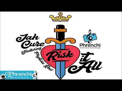 Jah Cure feat. Phyllisia Ross - Risk It All (2018)🎼