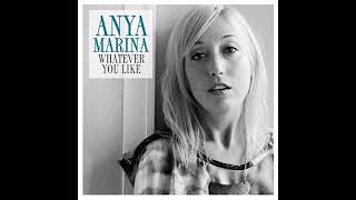Anya Marina - Whatever You Like (Clean)