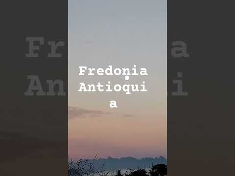 fredonia Antioquia cambio y fuera