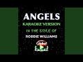 Angels (In the Style of Robbie Williams) (Karaoke Backing Track)
