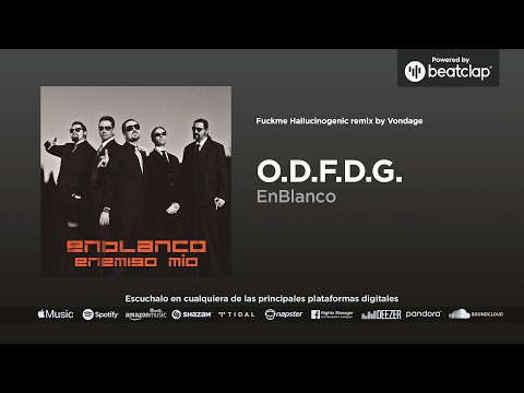 ENBLANCO - O.D.F.D.G. (Fuckme Hallucinogenic remix by Vondage)