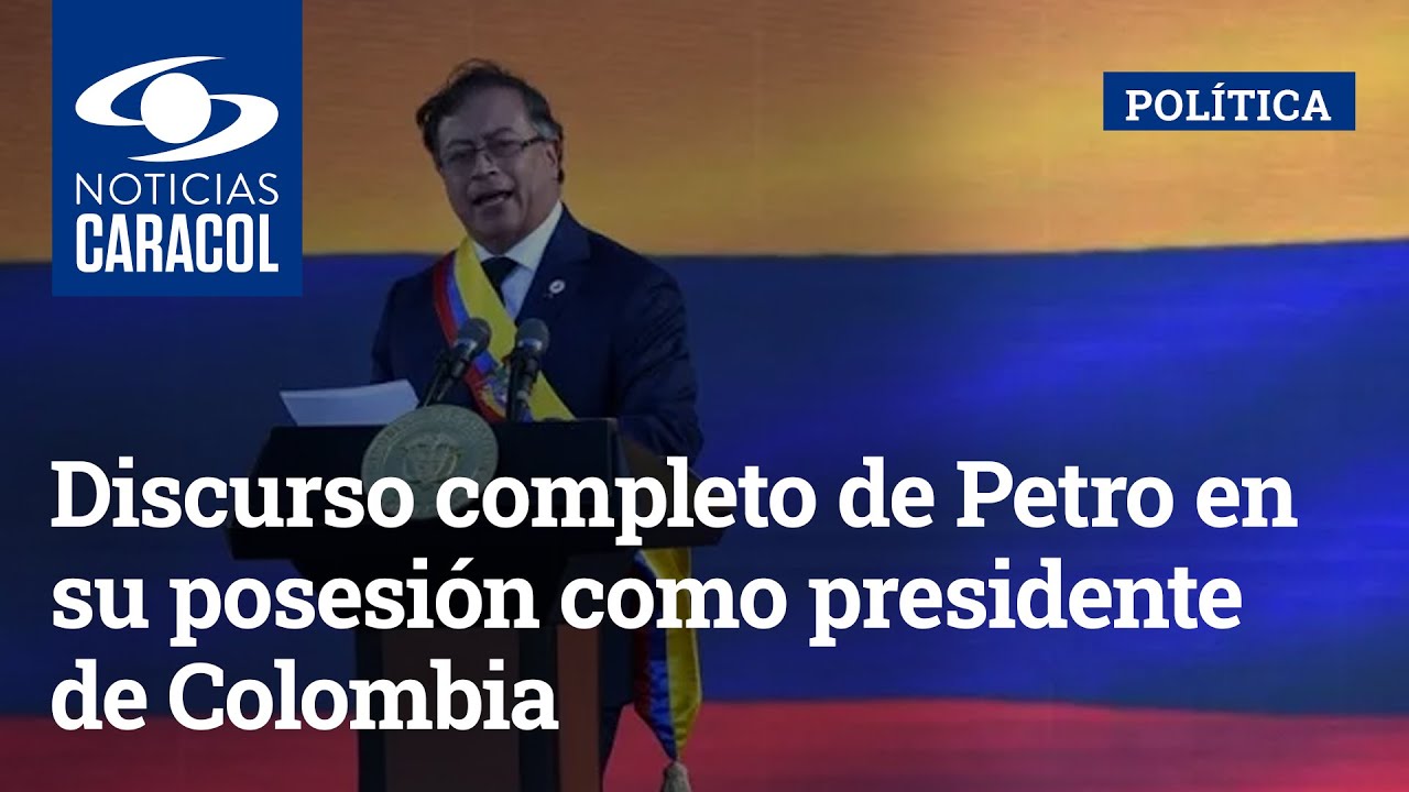 Discurso completo de Petro en su posesión como presidente de Colombia
