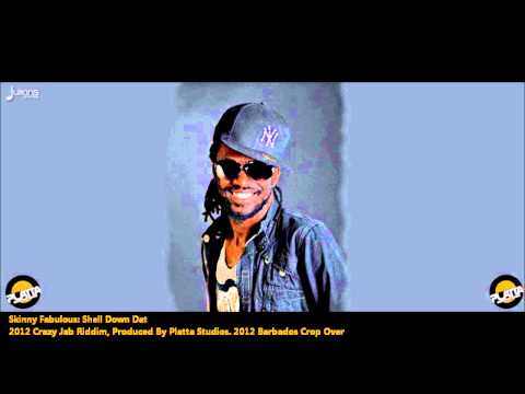 New Skinny Fabulous : SHELL DOWN DAT [2012 Crop Over/SVG][Prod By Platta Studio][CRAZY JAB]