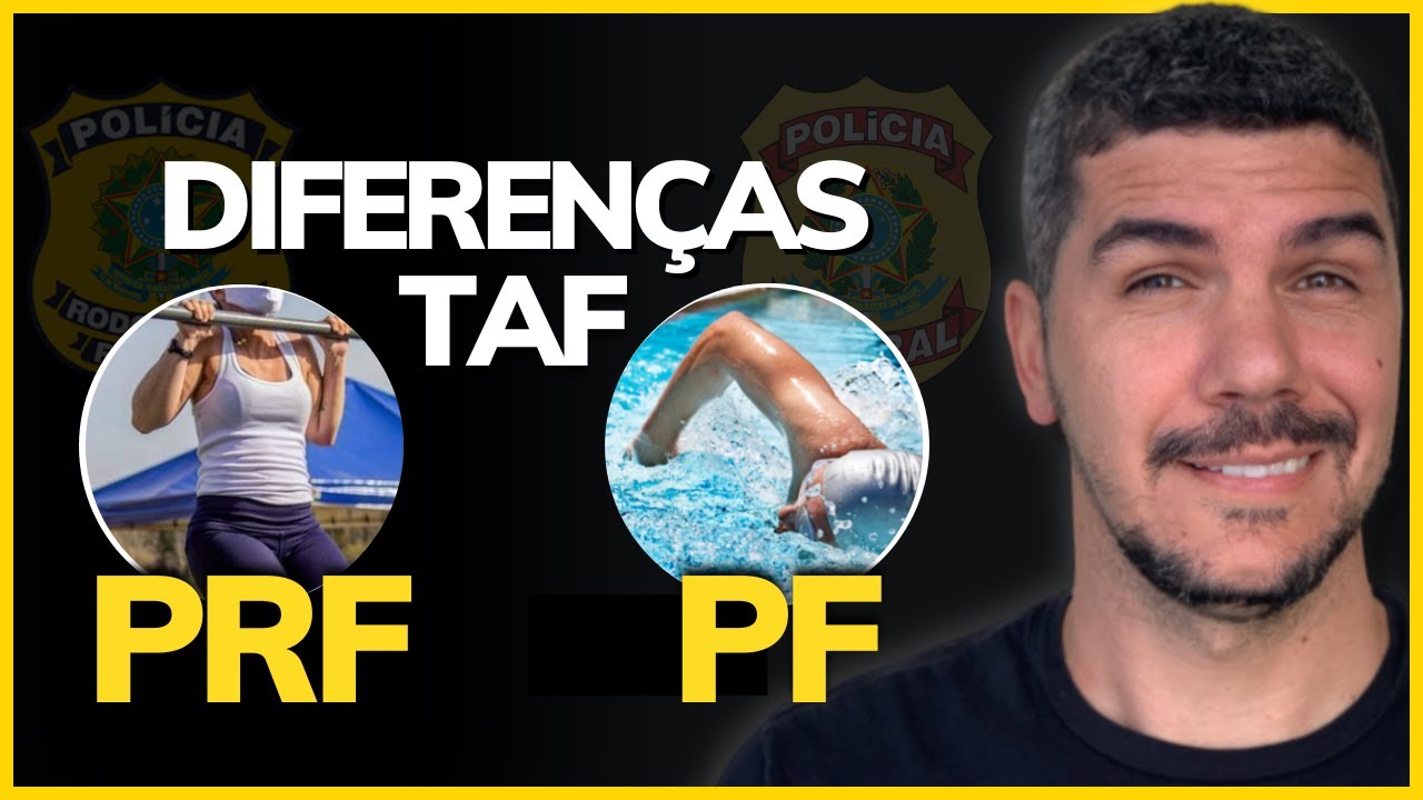 QUAIS AS DIFERENÇAS ENTRE O TAF DA PRF E DA POLÍCIA FEDERAL?