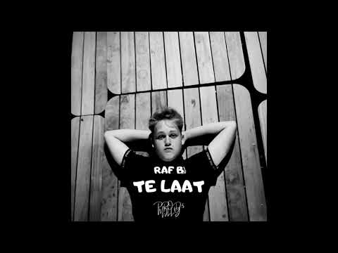 Raf B - Te Laat (Prod. 5 MILLY)