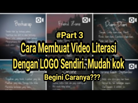 Cara Membuat Video Literasi KekKinian dengan LOGO sendiri, Bagi kamu yang pemula. Video Literasi Wa.