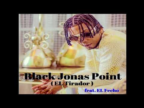 Black Jonas Point  - EL Tirador  feat.EL Fecho 🔊🔊🔊🔊🎶🎶🎤🔥🔥🔥