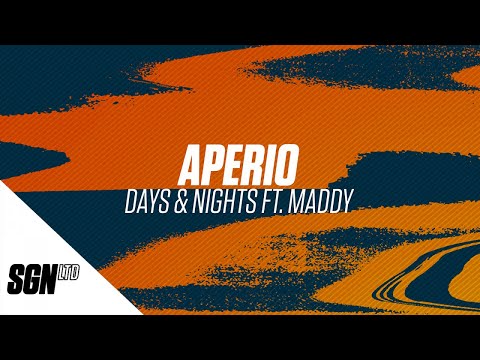 Aperio Ft. Maddy - Days & Nights