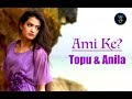 Ami Ke | Topu & Anila | HD Music Video | Bangla Romantic Song 2018