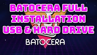 Batocera Full Installation to Portable USB and Hard Drive