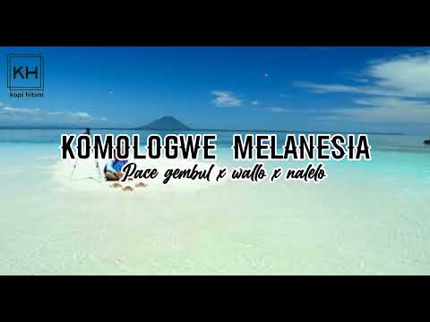 komologwe melanesia // lagu papua terbaru bulan April 2022