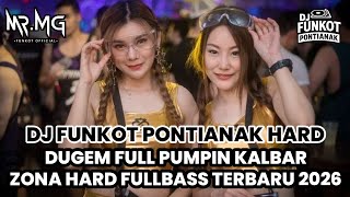 Download lagu DJ FUNKOT PONTIANAK HARD 2026 || DUGEM FULL PUMPIN KALBAR ZONA HARDFULLBASS TERBARU 2026 mp3