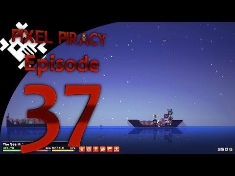 Pixel Piracy Episode 37: So Much Death