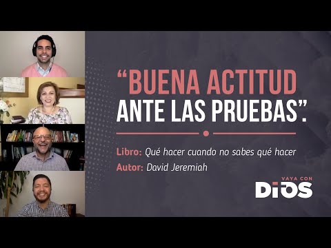 VayaConDios Ep.262 - Buena Actitud ante las Pruebas